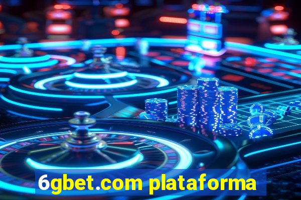 6gbet.com plataforma